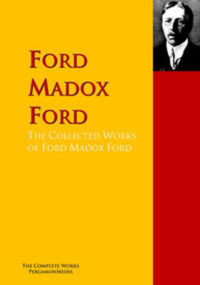 Ford / Conrad |  The Collected Works of Ford Madox Ford | eBook | Sack Fachmedien