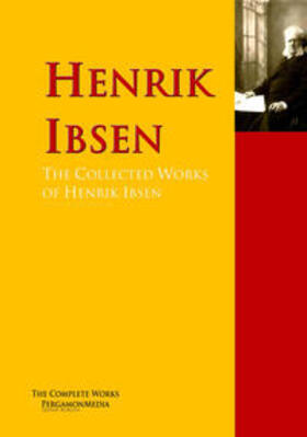 Ibsen |  The Collected Works of Henrik Ibsen | eBook | Sack Fachmedien