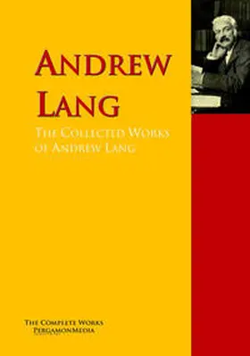 Lang / Nerval / Dayrell |  The Collected Works of Andrew Lang | eBook | Sack Fachmedien