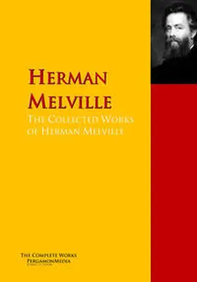 Melville |  The Collected Works of Herman Melville | eBook | Sack Fachmedien