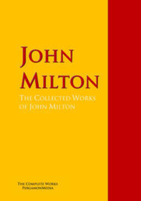 Milton / Millard |  The Collected Works of John Milton | eBook | Sack Fachmedien