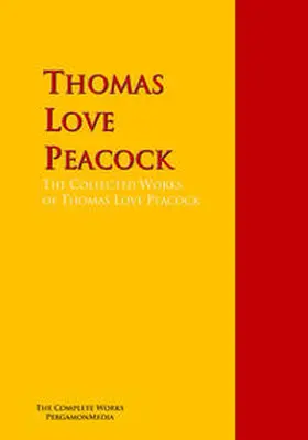 Peacock |  The Collected Works of Thomas Love Peacock | eBook | Sack Fachmedien