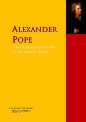 Pope / Arbuthnot / Gay |  The Collected Works of Alexander Pope | eBook | Sack Fachmedien