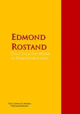 Rostand |  The Collected Works of Edmond Rostand | eBook | Sack Fachmedien