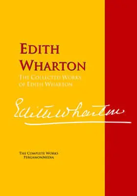 Wharton / Codman Jr. |  The Collected Works of Edith Wharton | eBook | Sack Fachmedien