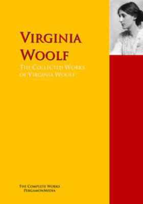 Woolf |  The Collected Works of Virginia Woolf | eBook | Sack Fachmedien