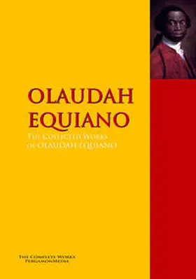  The Interesting Narrative of the Life of Olaudah Equiano, Or Gustavus Vassa, The African | eBook | Sack Fachmedien