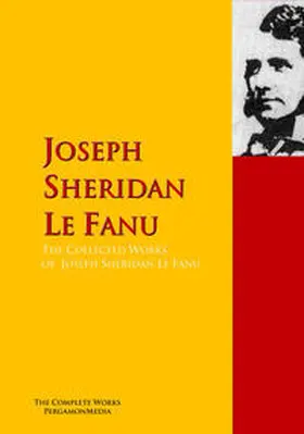 Fanu |  The Collected Works of Joseph Sheridan Le Fanu | eBook | Sack Fachmedien