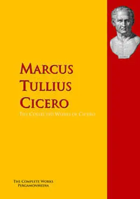 Cicero |  The Collected Works of Cicero | eBook | Sack Fachmedien