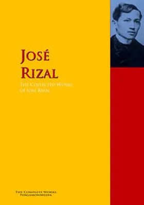 Rizal |  The Collected Works of José Rizal | eBook | Sack Fachmedien