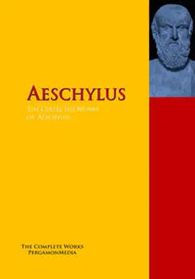 Aeschylus |  The Collected Works of Aeschylus | eBook | Sack Fachmedien