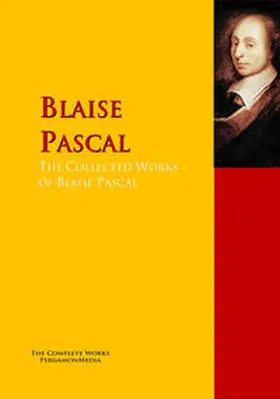 Pascal |  The Collected Works of Blaise Pascal | eBook | Sack Fachmedien