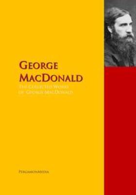 MacDonald |  The Collected Works of George MacDonald | eBook | Sack Fachmedien