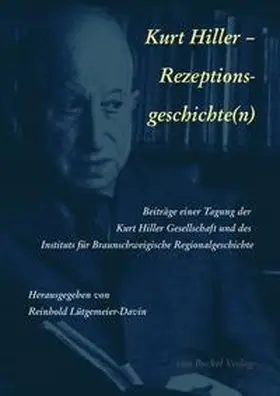 Lütgemeier-Davin / Wolfert / King | Kurt Hiller — Rezeptions-Geschichte(n) | Buch | 978-3-95675-027-4 | sack.de