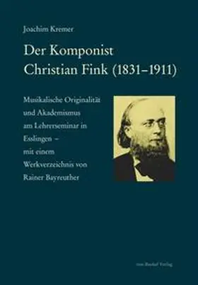 Kremer | Der Komponist Christian Fink (1831-1911) | Buch | 978-3-95675-032-8 | sack.de