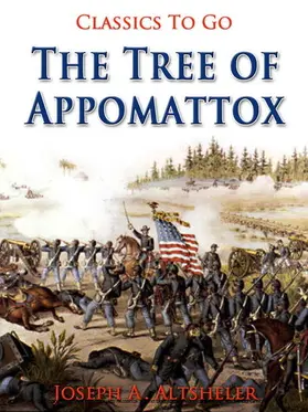 Altsheler |  The Tree of Appomattox | eBook | Sack Fachmedien