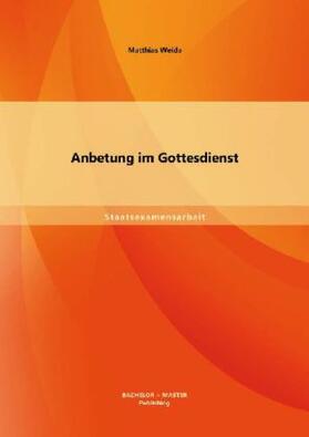 Weida |  Anbetung im Gottesdienst | Buch |  Sack Fachmedien