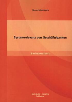 Schirmbeck |  Systemrelevanz von Geschäftsbanken | Buch |  Sack Fachmedien