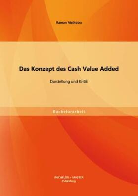 Malhotra |  Das Konzept des Cash Value Added: Darstellung und Kritik | Buch |  Sack Fachmedien