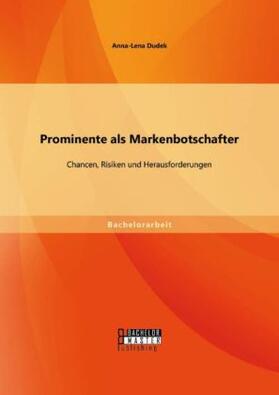 Dudek |  Prominente als Markenbotschafter: Chancen, Risiken und Herausforderungen | Buch |  Sack Fachmedien