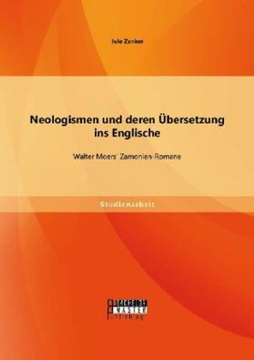 Zenker |  Neologismen und deren Übersetzung ins Englische: Walter Moers¿ Zamonien-Romane | Buch |  Sack Fachmedien