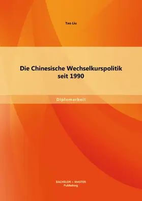 Liu |  Die Chinesische Wechselkurspolitik seit 1990 | eBook | Sack Fachmedien