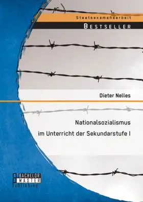 Nelles |  Nationalsozialismus im Unterricht der Sekundarstufe I | eBook | Sack Fachmedien