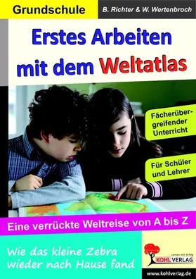 Richter / Wertenbroch |  Erstes Arbeiten mit dem Weltatlas | eBook | Sack Fachmedien