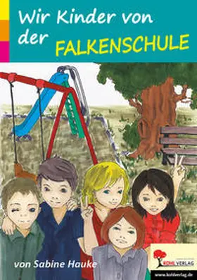 Hauke |  Wir Kinder von der Falkenschule | Buch |  Sack Fachmedien