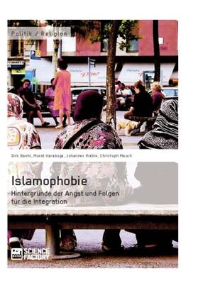 Karaboga / Mauch / Baehr |  Islamophobie. Hintergründe der Angst und Folgen für die Integration | Buch |  Sack Fachmedien