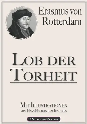 Rotterdam / der Jüngere (Illustrator) |  Erasmus von Rotterdam: Lob der Torheit (Illustriert) | eBook | Sack Fachmedien