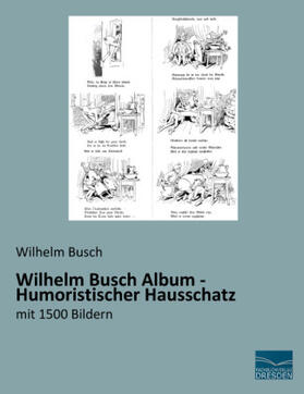 Busch |  Wilhelm Busch Album - Humoristischer Hausschatz | Buch |  Sack Fachmedien