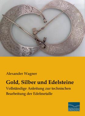 Wagner |  Gold, Silber und Edelsteine | Buch |  Sack Fachmedien