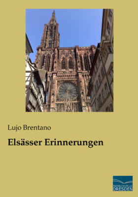 Brentano |  Elsässer Erinnerungen | Buch |  Sack Fachmedien