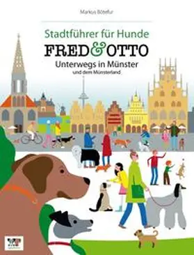 Bötefür | FRED & OTTO unterwegs in Münster und dem Münsterland | Buch | 978-3-95693-006-5 | sack.de