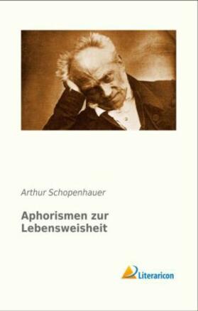 Schopenhauer |  Aphorismen zur Lebensweisheit | Buch |  Sack Fachmedien