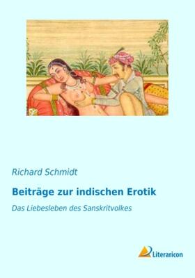 Schmidt | Beiträge zur indischen Erotik | Buch | 978-3-95697-392-5 | sack.de