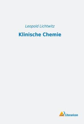 Lichtwitz |  Klinische Chemie | Buch |  Sack Fachmedien