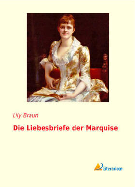 Braun |  Die Liebesbriefe der Marquise | Buch |  Sack Fachmedien