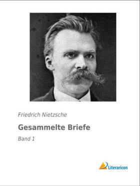Nietzsche |  Gesammelte Briefe | Buch |  Sack Fachmedien