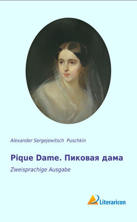 Puschkin |  Pique Dame. Ð¿Ð¸ÐºÐ¾Ð²Ð°Ñ Ð´Ð°Ð¼Ð° | Buch |  Sack Fachmedien