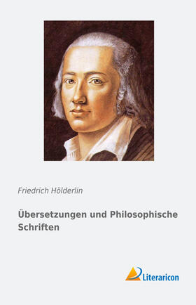 Hölderlin |  Übersetzungen und Philosophische Schriften | Buch |  Sack Fachmedien