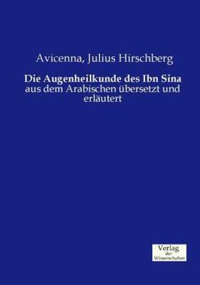 Hirschberg |  Die Augenheilkunde des Ibn Sina | Buch |  Sack Fachmedien