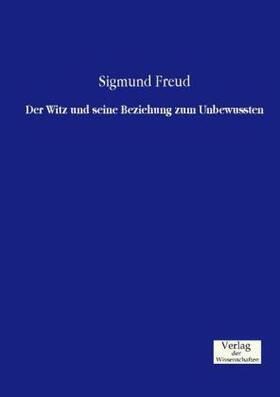 Freud |  Der Witz und seine Beziehung zum Unbewussten | Buch |  Sack Fachmedien