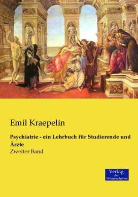 Kraepelin |  Psychiatrie - ein Lehrbuch für Studierende und Ärzte | Buch |  Sack Fachmedien