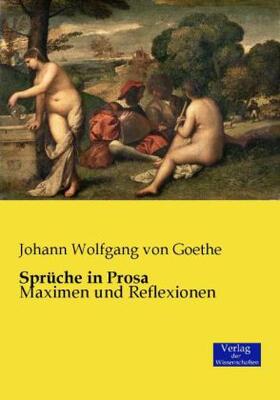 Goethe |  Sprüche in Prosa | Buch |  Sack Fachmedien