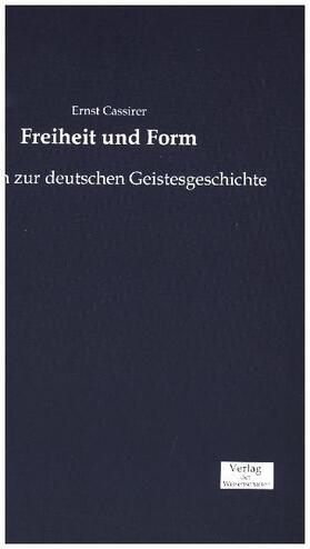 Cassirer |  Freiheit und Form | Buch |  Sack Fachmedien