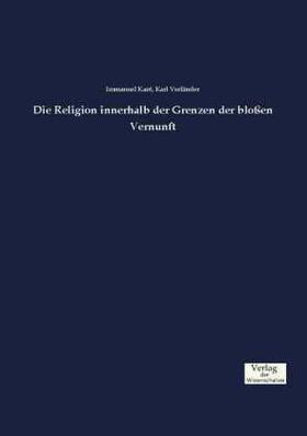 Kant / Vorländer |  Die Religion innerhalb der Grenzen der bloßen Vernunft | Buch |  Sack Fachmedien