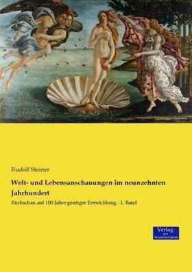 Steiner |  Welt- und Lebensanschauungen im neunzehnten Jahrhundert | Buch |  Sack Fachmedien