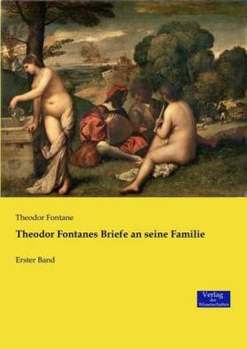 Fontane |  Theodor Fontanes Briefe an seine Familie | Buch |  Sack Fachmedien